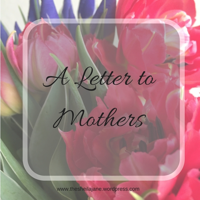 A Letter to Mothers